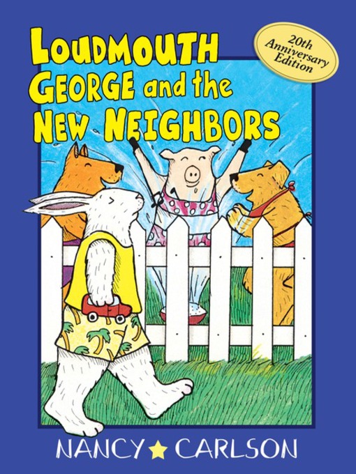 Title details for Loudmouth George and the New Neighbors by Nancy Carlson - Available